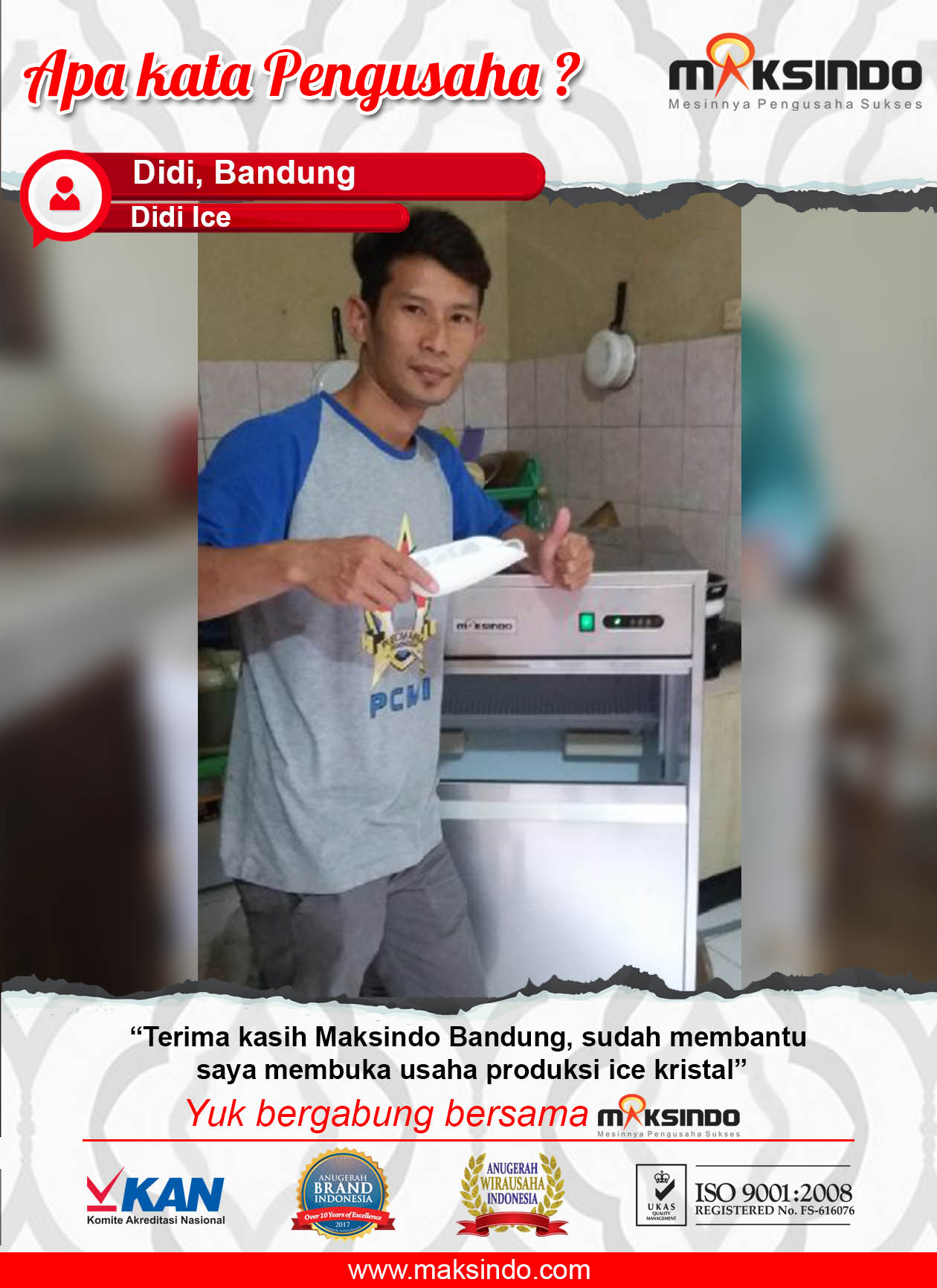 Didi Ice : Terbantu Dalam Usaha Produksi Ice Kristal Dengan Mesin Ice Cube Maksindo